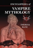 Encyclopedia of Vampire Mythology