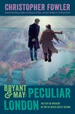 Bryant &amp; May: Peculiar London