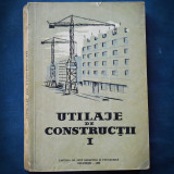 UTILAJE DE CONSTRUCTII, VOL, I - BUCURESTI, 1959