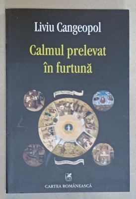 CALMUL PRELEVAT IN FURTUNA de LIVIU CANGEOPOL , 2013 foto