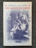 DECLARATIE DE IUBIRE - Gabriel Liiceanu