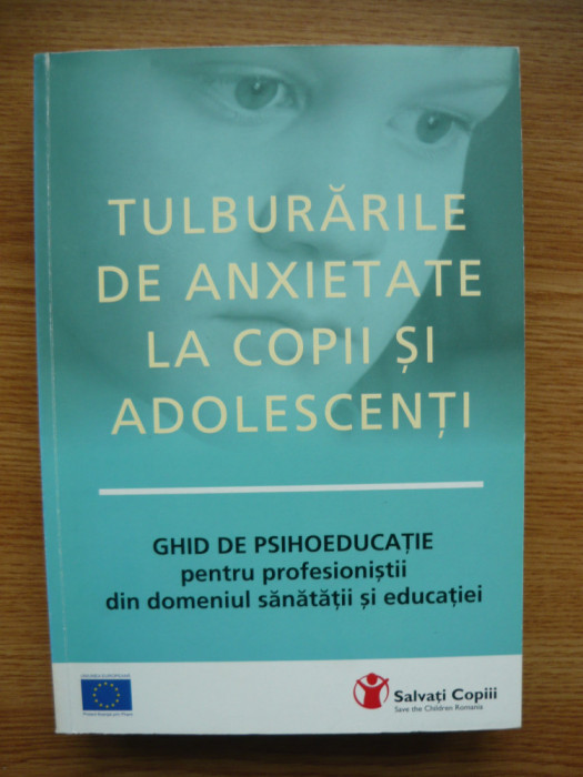 DOMNICA PETROVAI - TULBURARILE DE ANXIETATE LA COPII SI ADOLESCENTI - 2009