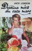 Doamna Mica din Casa Mare - Jack London, Roman, Editura Condorul 1993, 340 pagini