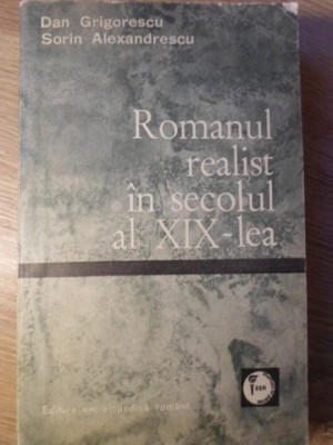 ROMANUL REALIST IN SECOLUL AL XIX-LEA-DAN GRIGORESCU, SORIN ALEXANDRESCU foto