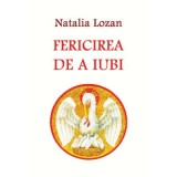 Fericirea de a iubi - Natalia Lozan