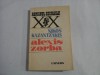 Alexis Zorba, Nikos Kazantzakis - Roman Beletristica, Editura Bucuresti 1987, 317 pagini