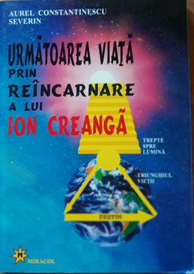 AUREL CONSTANTINESCU SEVERIN URMATOAREA VIATA PRIN REINCARNARE A LUI ION CREANGA foto