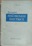 DESPRE FENOMENELE ELECTRICE - VIRGIL BALAN, ED. TEHNICA, 195