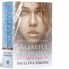 Calaretul de arama - O poveste de dragoste - Paullina Simons