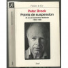 Points de suspension 44 ans d&#039;exploration theatrale 1946-1990 Peter Brook