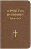 A Prayer Book for Eucharistic Adoration
