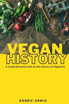 Vegan History, A comprehensive look at this history of Veganism foto