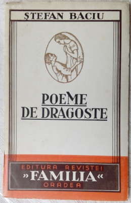 STEFAN BACIU - POEME DE DRAGOSTE (editia princeps, 1936) foto