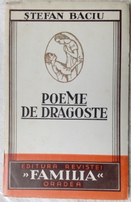 STEFAN BACIU - POEME DE DRAGOSTE (editia princeps 1936/ex libris STEFAN AGOPIAN) foto