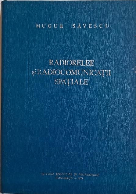 Radiorelee si radiocomunicatii spatiale &ndash; Mugur Savescu
