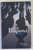 POLITICE , EDITIA A V-A de HORIA ROMAN PATAPIEVICI , 2008 *PREZINTA HALOURI DE APA