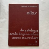 Mihai Popescu - Atlas de patologie eredo-degenerativa neuro-musculara