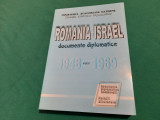 ROM&Acirc;NIA ISRAEL *DOCUMENTE DIPLOMATICE * 1948-1969/ VOL.I/ 2000
