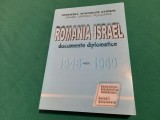 ROM&Acirc;NIA ISRAEL *DOCUMENTE DIPLOMATICE * 1948-1969/ VOL.I/ 2000 *19