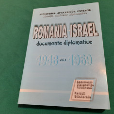 ROMÂNIA ISRAEL *DOCUMENTE DIPLOMATICE * 1948-1969/ VOL.I/ 2000