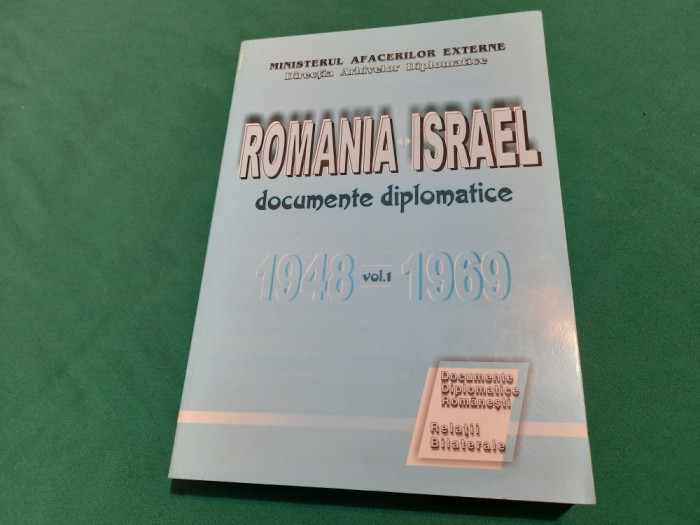 ROM&Acirc;NIA ISRAEL *DOCUMENTE DIPLOMATICE * 1948-1969/ VOL.I/ 2000 *19