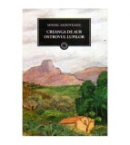 Mihail Sadoveanu - Creanga de aur - Ostrovul lupilor (Vol.86) - 109437