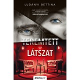 Teremtett l&aacute;tszat - Lud&aacute;nyi Bettina
