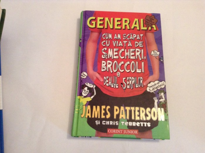 Generala. Cum am scapat cu viata de smecheri, broccoli si dealul serpilor JAMES