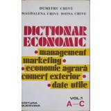 DICTIONAR ECONOMIC VOL.1 A-C-DUMITRU CHIVU, MAGDALENA CHIVU, DOINA CHIVU-221305