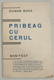 PRIBEAG CU CERUL , MANIFEST , versuri de ROMAN BOCA , 1935 , DEDICATIE *