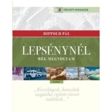 Leps&eacute;nyn&eacute;l m&eacute;g megvoltam - Dippold P&aacute;l