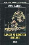 Lasata si ridicata secului - Ion Barbu, Editura Nemira 1996, Literatura Romana Clasica