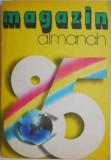 Almanah Magazin &#039;85 - Carte de Anticariat