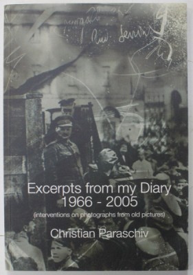 EXCERPTS FROM MY DIARY 1966- 2005 ( INTERVENTIONS ON PHOTOGRAPHS FROM OLD PICTURES ) by CHRISTIAN PARASCHIV , 2021 foto