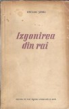 Izgonirea din Rai - Ieronim Serbu | Editura de stat pentru literatura si arta, 1956 | Literatura romana, clasica | Roman vechi, editie de colectie