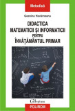 Didactica matematicii si informaticii pentru invatamantul primar &ndash; Geanina Havarneanu