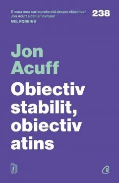 Obiectiv stabilit, obiectiv atins - Jon Acuff, editia 2025