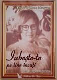 Iubeste-te pe tine insuti. Patru pasi spre fericire - Daphne Rose Kingma