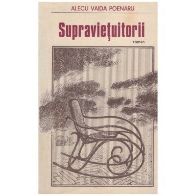 Alecu Vaida Poenaru - Supravietuitorii - 129122 foto