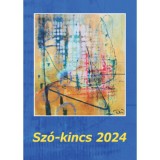 Sz&oacute;-kincs 2024 - Versek, novell&aacute;k, elbesz&eacute;l&eacute;sek