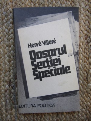 Dosarul Sectiei speciale - Herve Villere foto