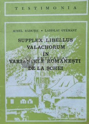 Supplex libellus valachorum in variantele romanesti de la Schei - 1975 - Aurel Radutiu (O158) foto