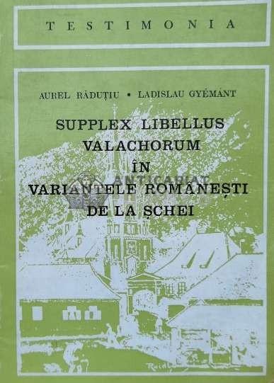 Supplex libellus valachorum in variantele romanesti de la Schei - 1975 - Aurel Radutiu (O158)