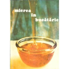 Mierea in bucatarie