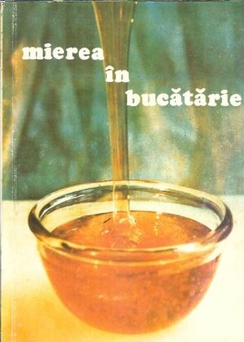 Mierea in bucatarie