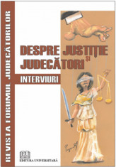 Despre justitie si judecatori. Interviuri foto