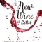 The New Wine Is Better: The Story of One Man Who Saw the Invisible, Believed the Incredible, and Recieved the Impossible