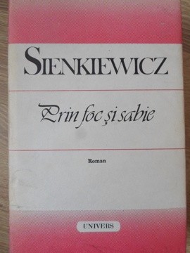 PRIN FOC SI SABIE-HENRYK SIENKIEWICZ-216017 foto