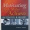 MOTIVATING BLACK MALES TO ACHIEVE IN SCHOOL &amp; IN LIFE by BARUTI K. KAFELE , 2009