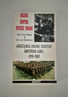 Oleg Sarin Razboi contra speciei umane Agresiunile Uniunii Sovietice 1919-1989 foto